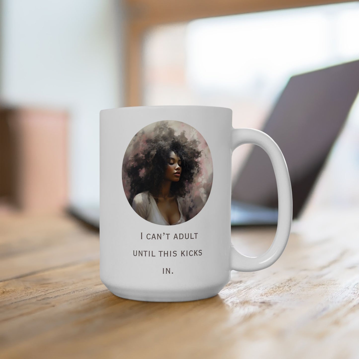 “I Can’t Adult Until This Kicks In” – Cozy Morning Art Mug