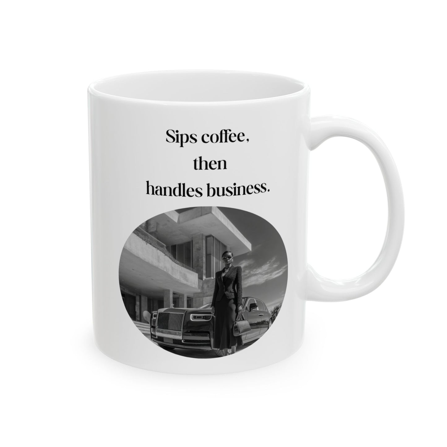 “Sips Coffee, Then Handles Business” Luxury Boss Mug — Empowering, Stylish & Perfect for Morning Hustlers