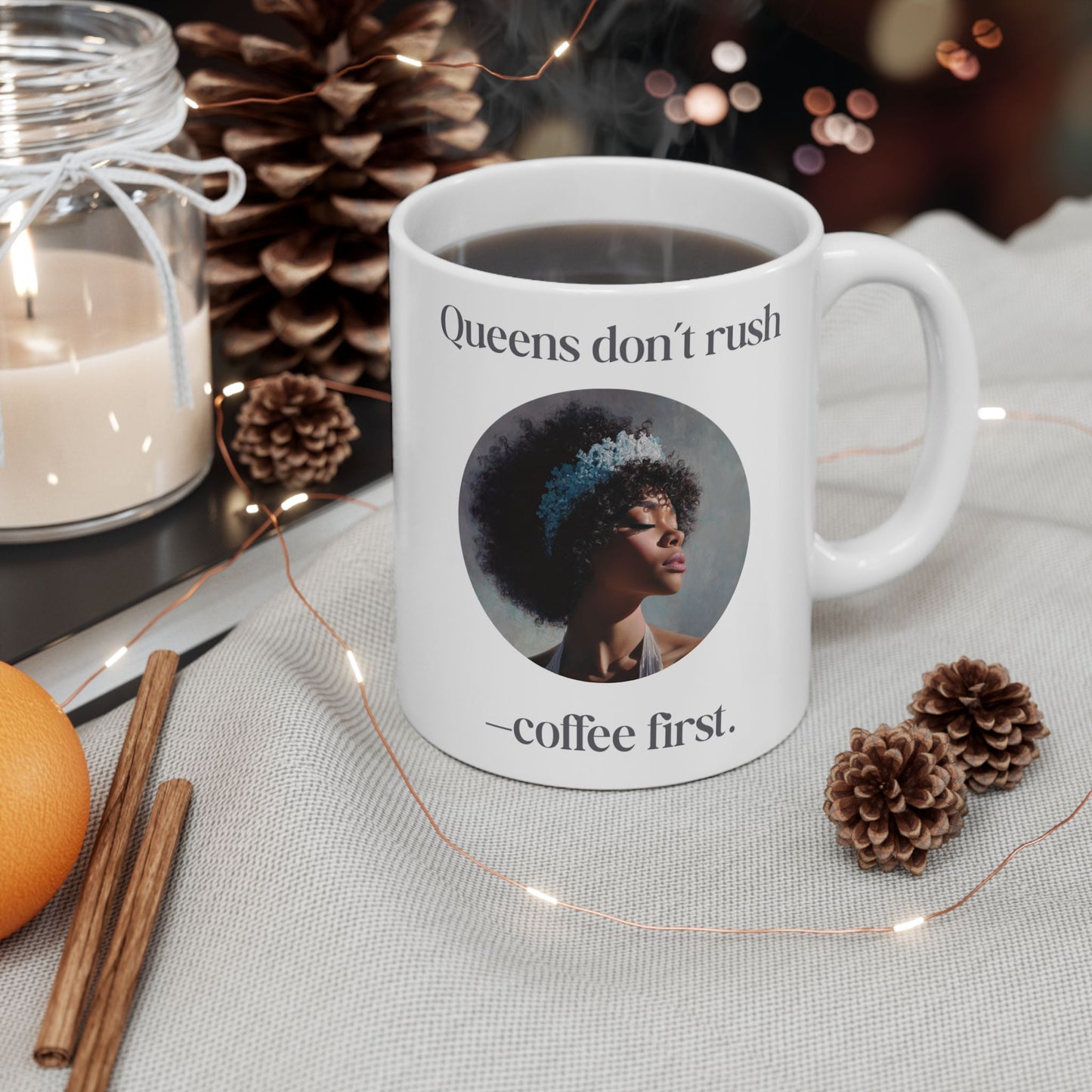 “Queens Don’t Rush — Coffee First” Art Mug